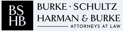 Burke, Schultz, Harman & Burke, Attorneys at Law Burke, Schultz, Harman & Burke, Attorneys at Law