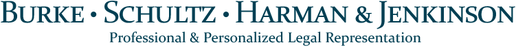 Burke, Schultz, Harman & Jenkinson, Attorneys at Law Burke, Schultz, Harman & Jenkinson, Attorneys at Law